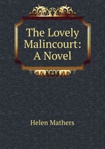 The Lovely Malincourt: A Novel