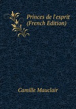 Princes de l`esprit (French Edition)