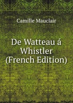 De Watteau Whistler (French Edition)