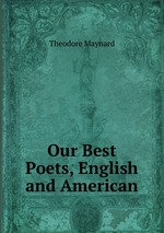 Our Best Poets, English and American
