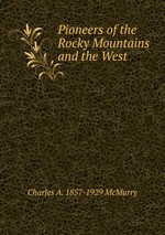 Pioneers of the Rocky Mountains and the West