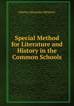 Special Method for Literature and History in the Common Schools