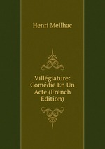 Villgiature: Comdie En Un Acte (French Edition)
