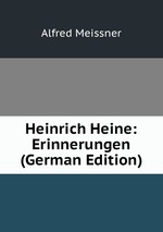 Heinrich Heine: Erinnerungen (German Edition)