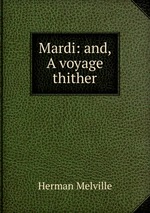 Mardi: and, A voyage thither