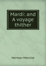 Mardi: and A voyage thither