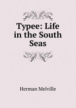 Typee: Life in the South Seas