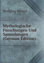 Mythologische Forschungen Und Sammlungen (German Edition)