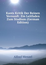Kants Kritik Der Reinen Vernunft: Ein Leitfaden Zum Studium (German Edition)