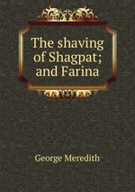 The shaving of Shagpat; and Farina
