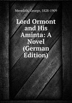 Lord Ormont and His Aminta: A Novel (German Edition)