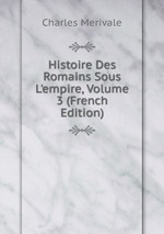 Histoire Des Romains Sous L`empire, Volume 3 (French Edition)