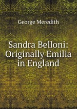 Sandra Belloni: Originally Emilia in England