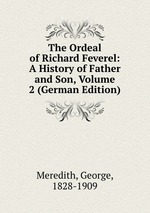 The Ordeal of Richard Feverel: A History of Father and Son, Volume 2 (German Edition)