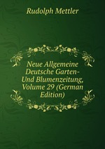 Neue Allgemeine Deutsche Garten- Und Blumenzeitung, Volume 29 (German Edition)