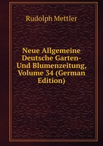 Neue Allgemeine Deutsche Garten- Und Blumenzeitung, Volume 34 (German Edition)