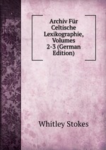 Archiv Fr Celtische Lexikographie, Volumes 2-3 (German Edition)