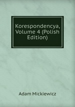 Korespondencya, Volume 4 (Polish Edition)