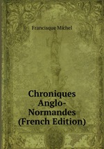 Chroniques Anglo-Normandes (French Edition)