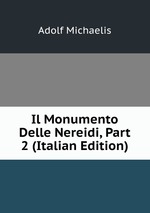 Il Monumento Delle Nereidi, Part 2 (Italian Edition)