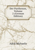 Der Parthenon, Volume 2 (German Edition)
