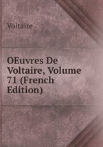 OEuvres De Voltaire, Volume 71 (French Edition)