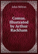 Comus. Illustrated by Arthur Rackham