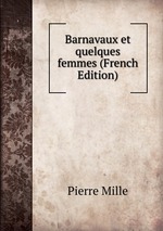 Barnavaux et quelques femmes (French Edition)