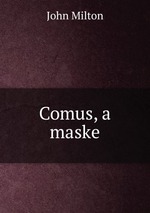 Comus, a maske