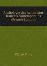 Anthologie des humoristes franais contemporains (French Edition)