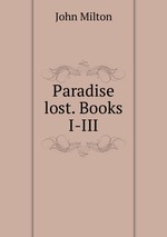 Paradise lost. Books I-III