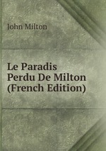 Le Paradis Perdu De Milton (French Edition)