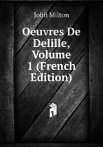 Oeuvres De Delille, Volume 1 (French Edition)