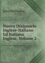 Nuovo Dizionario Inglese-Italiano Ed Italiano Inglese, Volume 2