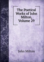 The Poetical Works of John Milton, Volume 29