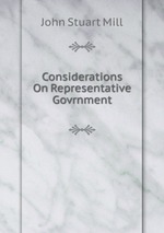 Considerations On Representative Govrnment