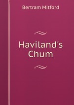 Haviland`s Chum