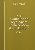 Symbolae ad bryologiam Jamaicensem (Latin Edition)