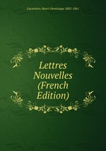Lettres Nouvelles (French Edition)