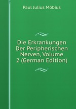 Die Erkrankungen Der Peripherischen Nerven, Volume 2 (German Edition)
