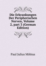 Die Erkrankungen Der Peripherischen Nerven, Volume 2, part 3 (German Edition)