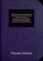 Catalogus Librorum Islandicorum Et Norvegicorum tatis Medi Editorum Versorum Illustratorum: Skldatal Sive Poetarum Recensus Edd Upsaliensis (Icelandic Edition)