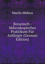 Botanisch - Mikroskopisches Praktikum Fr Anfnger (German Edition)