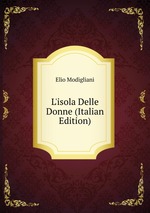L`isola Delle Donne (Italian Edition)