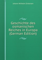 Geschichte des osmanischen Reiches in Europa (German Edition)