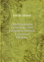 Osnabrckische Geschichte: Mit Urkunden, Volume 2 (German Edition)