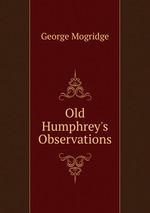 Old Humphrey`s Observations