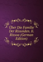 ber Die Familie Der Rissoiden. Ii. Rissoa (German Edition)