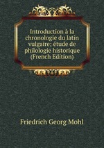Introduction  la chronologie du latin vulgaire; tude de philologie historique (French Edition)