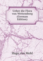 Ueber die Flora von Wrttemberg (German Edition)